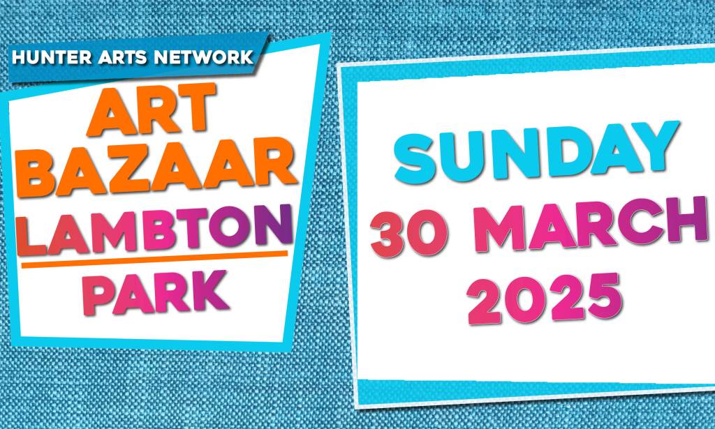HUNTER ARTS NETWORK ART BAZAAR LAMBTON PARK SUNDAY 30 MARCH&nbsp;2025